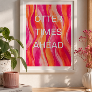 OTTER TIMES AHEAD – A4 Poster in Pink & Orange | Moderner Wandprint | Statement Poster | Bunte Wanddeko